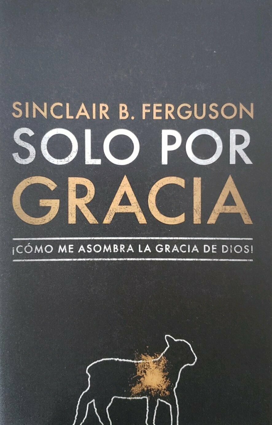 Solo por gracia: ¡Cómo me asombra la gracia De Dios!
