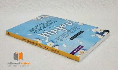 Decisiones de mujer: Un libro para chicas que quieren decidir bien