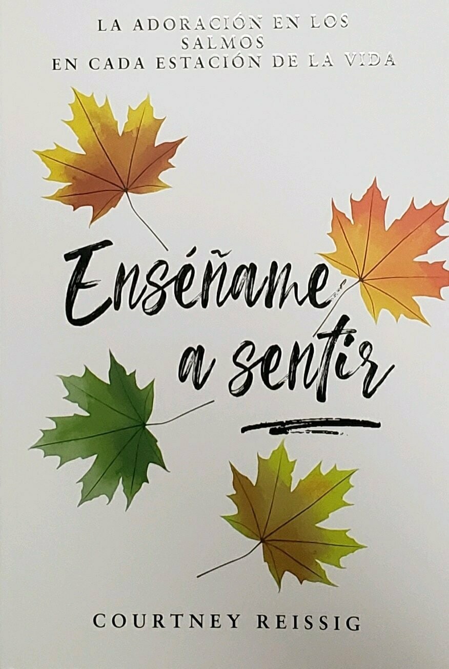 Enséñame a sentir: La adoración en los Salmos (Free Shipping)
