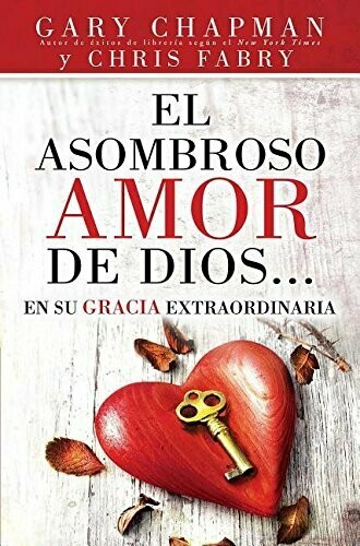 Asombroso amor de Dios en su gracia extraordinaria