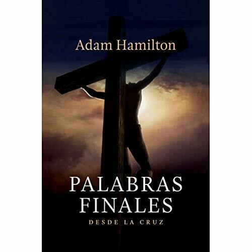 Palabras Finales Desde la Cruz