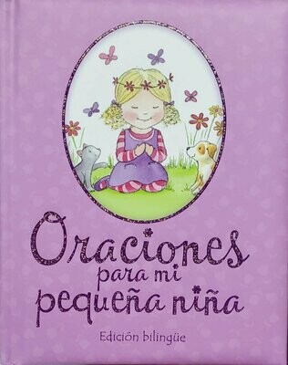 Oraciones para mi pequeña niña - Edición bilingüe