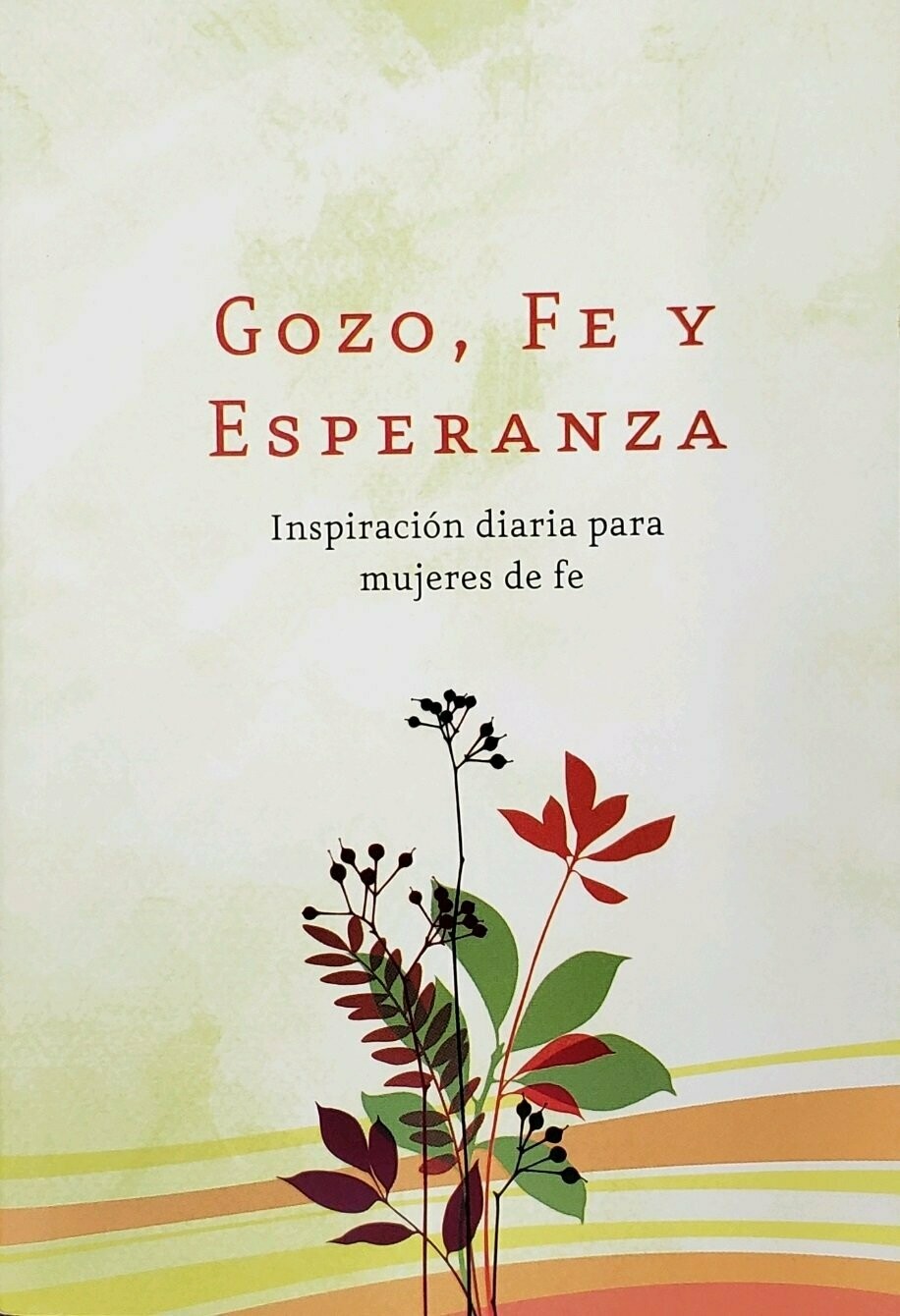 Gozo fe y esperanza: Inspiración diaria para mujeres de fe