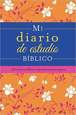 Mi diario de estudio bíblico: 180 lecturas bíblicas inspiradoras para mujeres