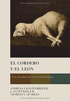 El Cordero y el León (Dr. Andreas J. Köstenberger Ph.D.)