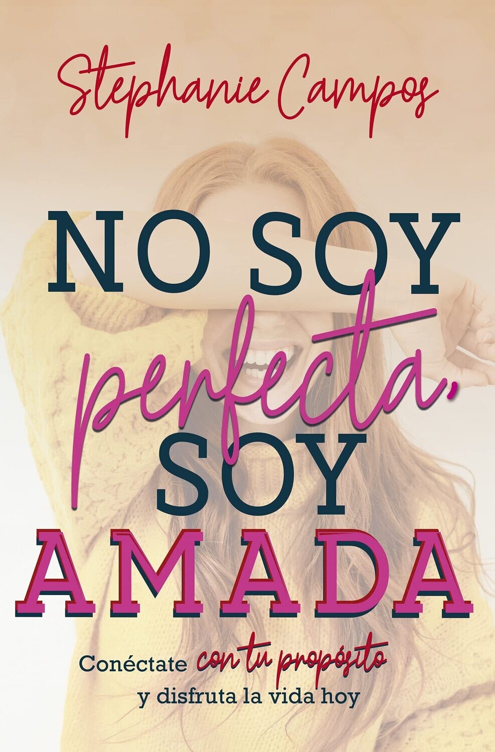 No soy perfecta, soy amada (Free Shipping)