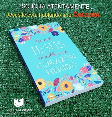 Cuando Jesús le habla a un corazón herido