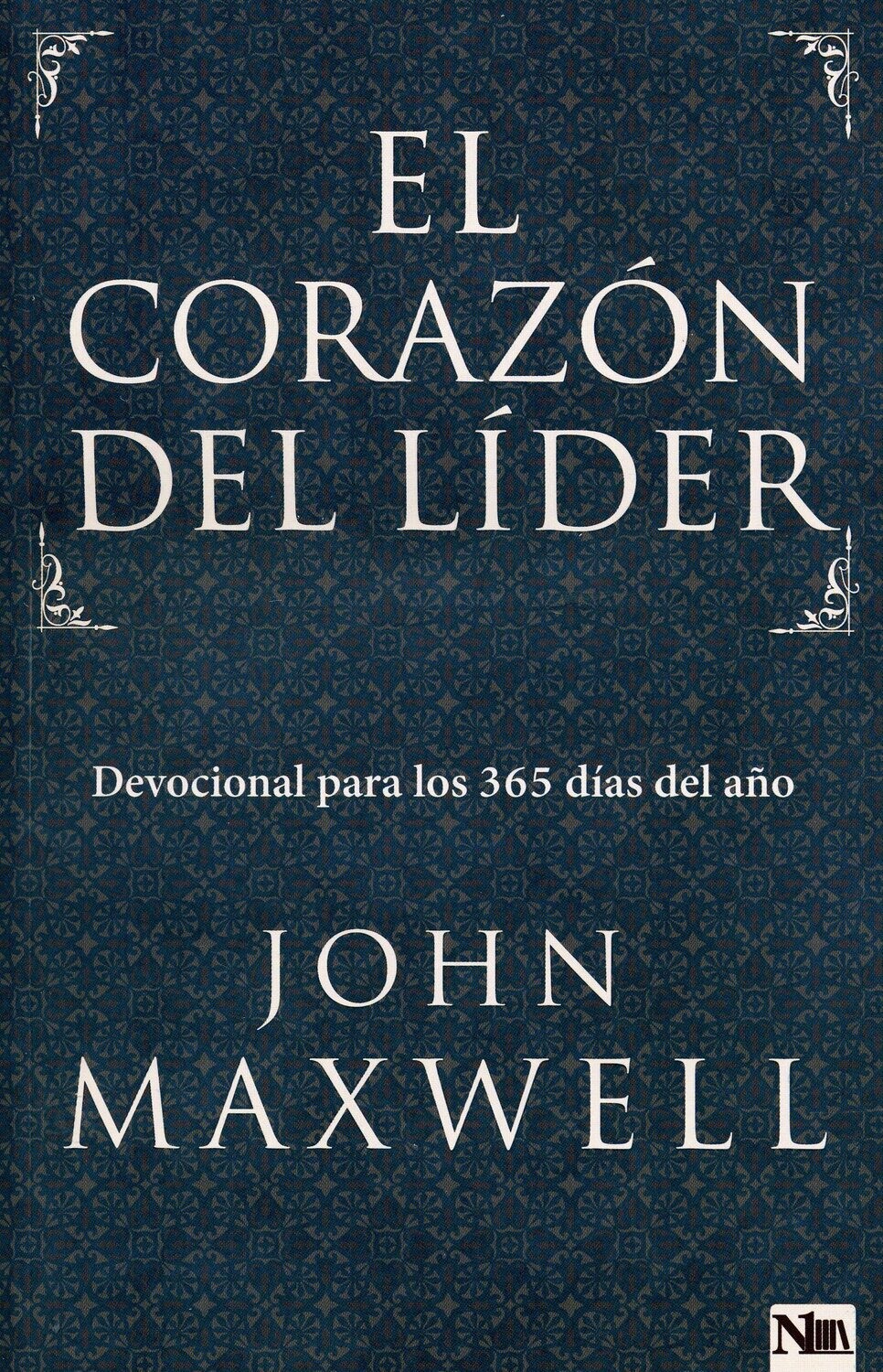 El Corazón del líder: (Free Shipping) Devocional para los 365 días del año.