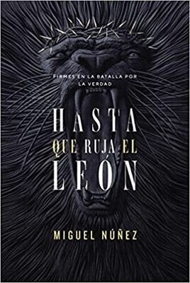 Hasta que ruja el León: Firmes en la batalla por la verdad (Free Shipping)