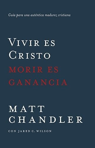 Vivir es Cristo, morir es ganancia