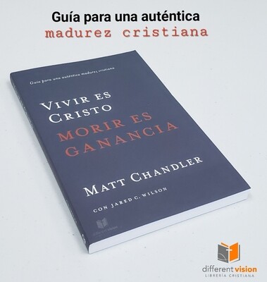 Vivir es Cristo, morir es ganancia