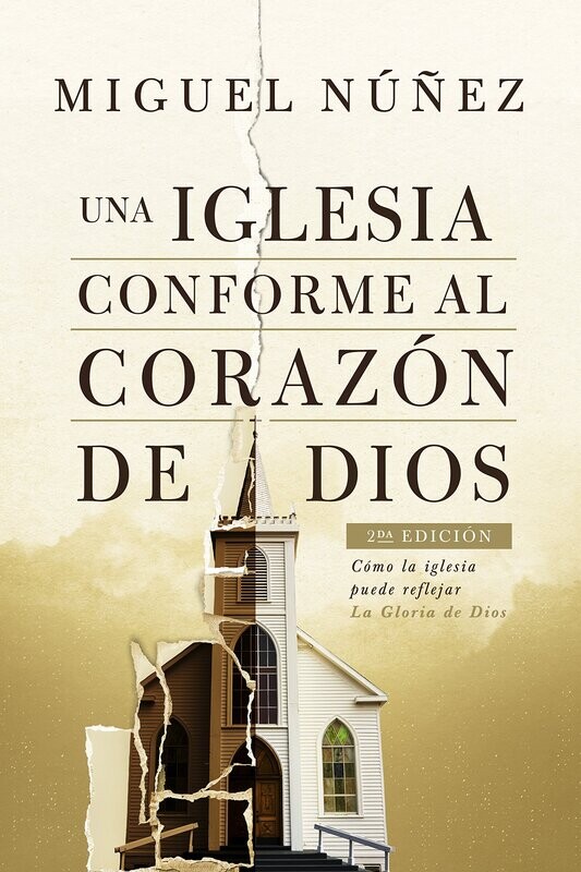Una iglesia conforme al corazón de Dios (Free Shipping)