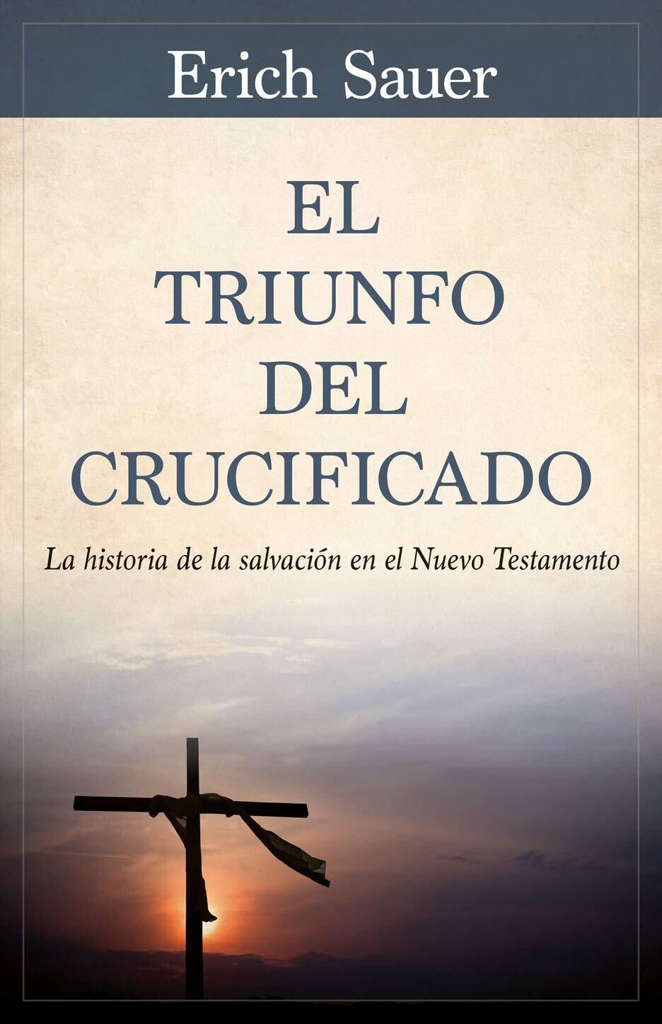 El Triunfo del Crucificado (Free Shipping)