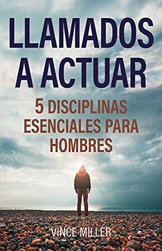 Llamados a actuar: 5 disciplinas esenciales para hombres (Free Shipping)