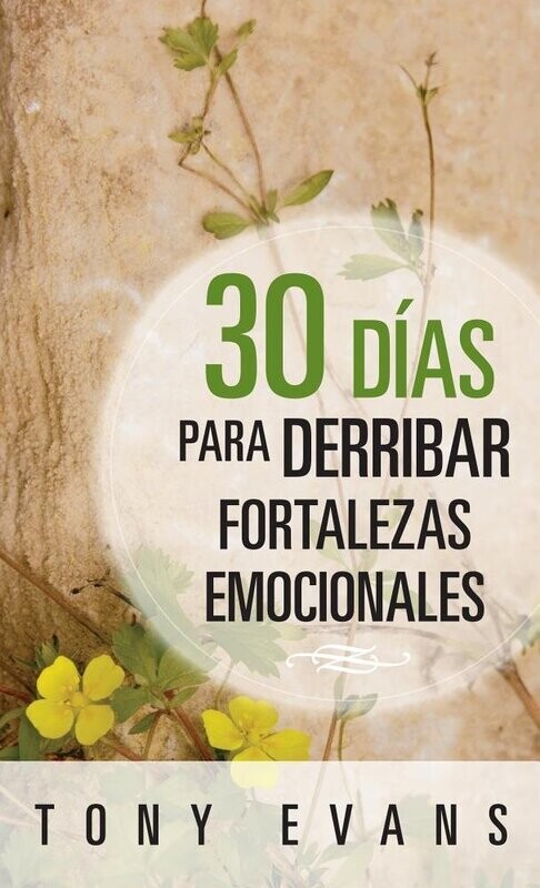 30 días para derrbiar fortalezas emocionales