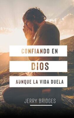 Confiando en Dios aunque la vida duela