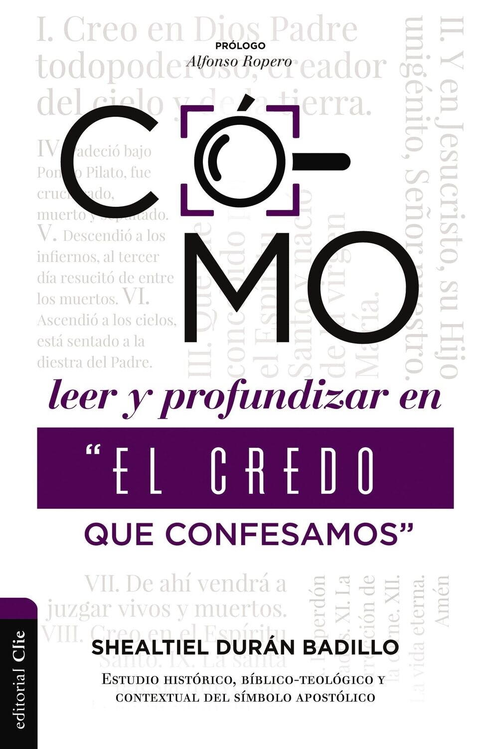 Como leer y profundizar en “El credo que confesamos” (Free Shipping)