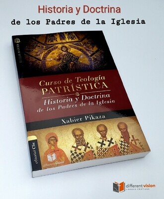 Curso de Teología Patrística: Historia y Doctrina de los Padres de la Iglesia (Free Shipping)