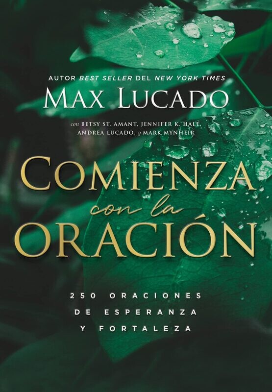 Comienza con la oración: 250 Oraciones de esperanza y fortaleza (Free Shipping)