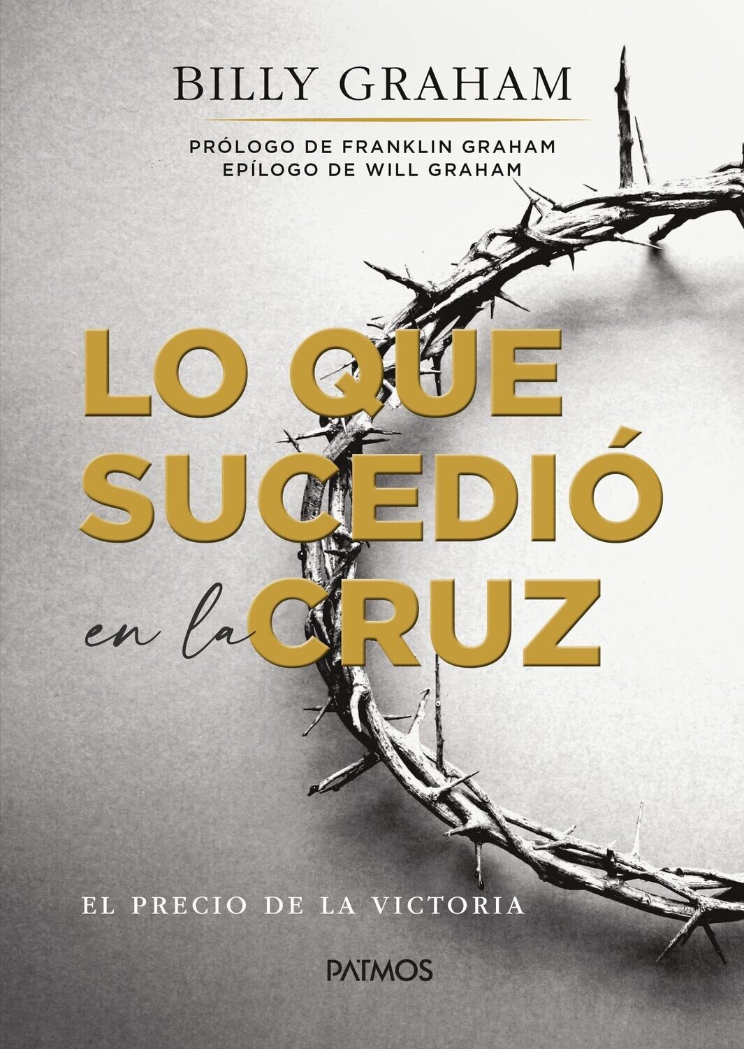 Lo que sucedió en la cruz (Free Shipping)