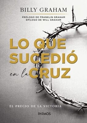 Lo que sucedió en la cruz (Free Shipping)
