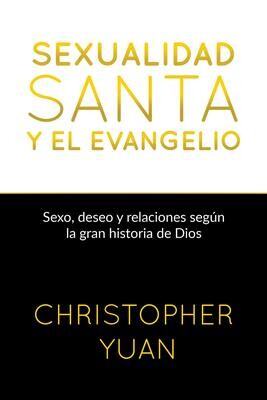 Sexualidad Santa y Evangelio