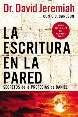 La escritura en la pared: Secretos de las profecías de Daniel (Free Shipping)