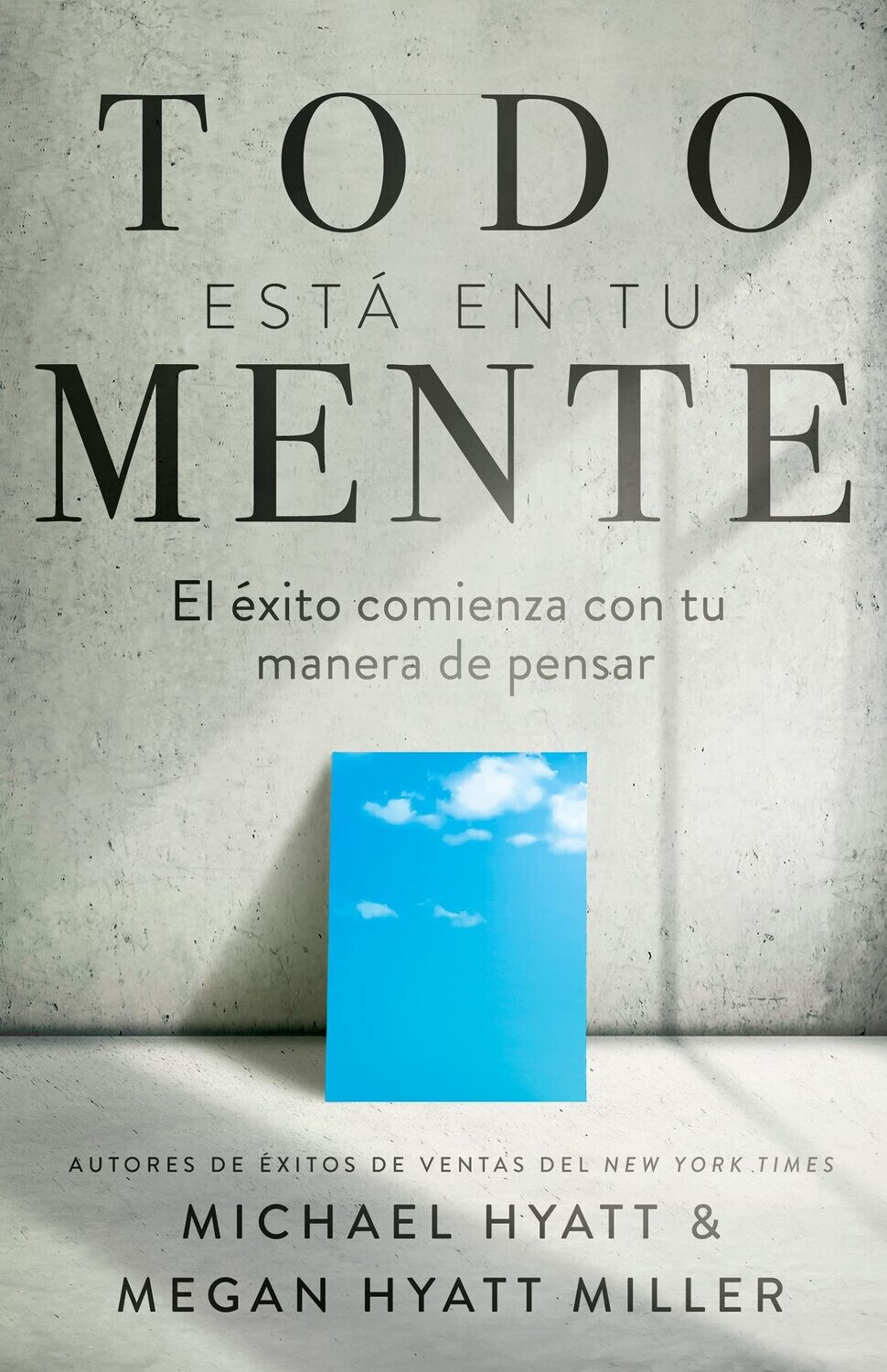 Todo está en tu mente: El éxito comienza con tu manera de pensar (Free Shipping)