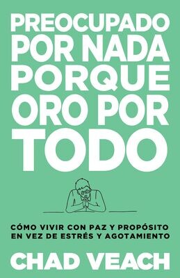 Preocupado por nada porque oro por todo (Free Shipping)