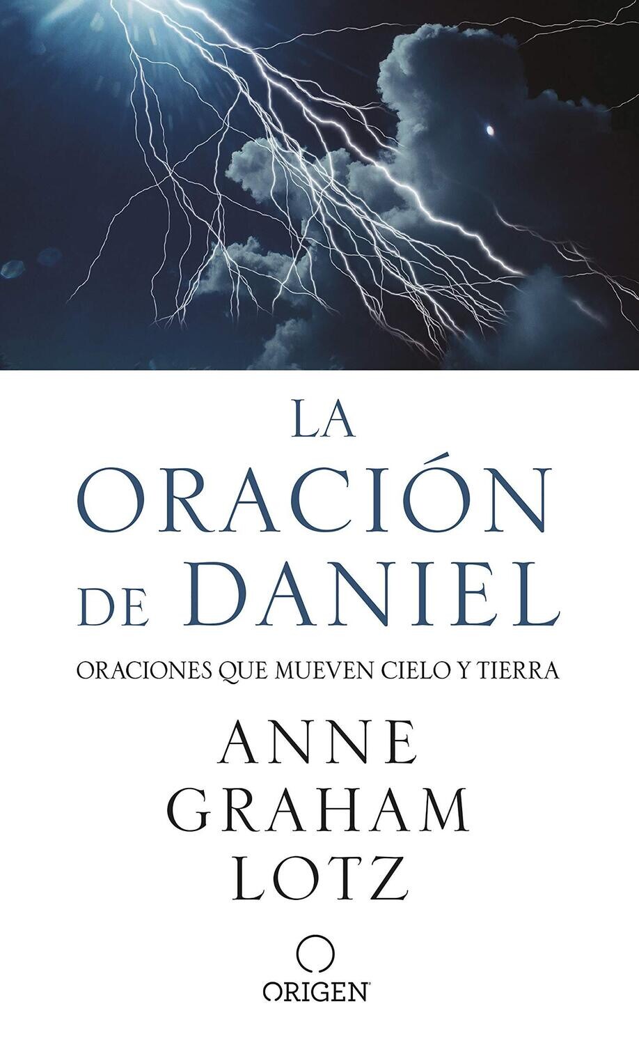 La oración de Daniel: Oraciones que mueven cielo y tierra (Free Shipping)