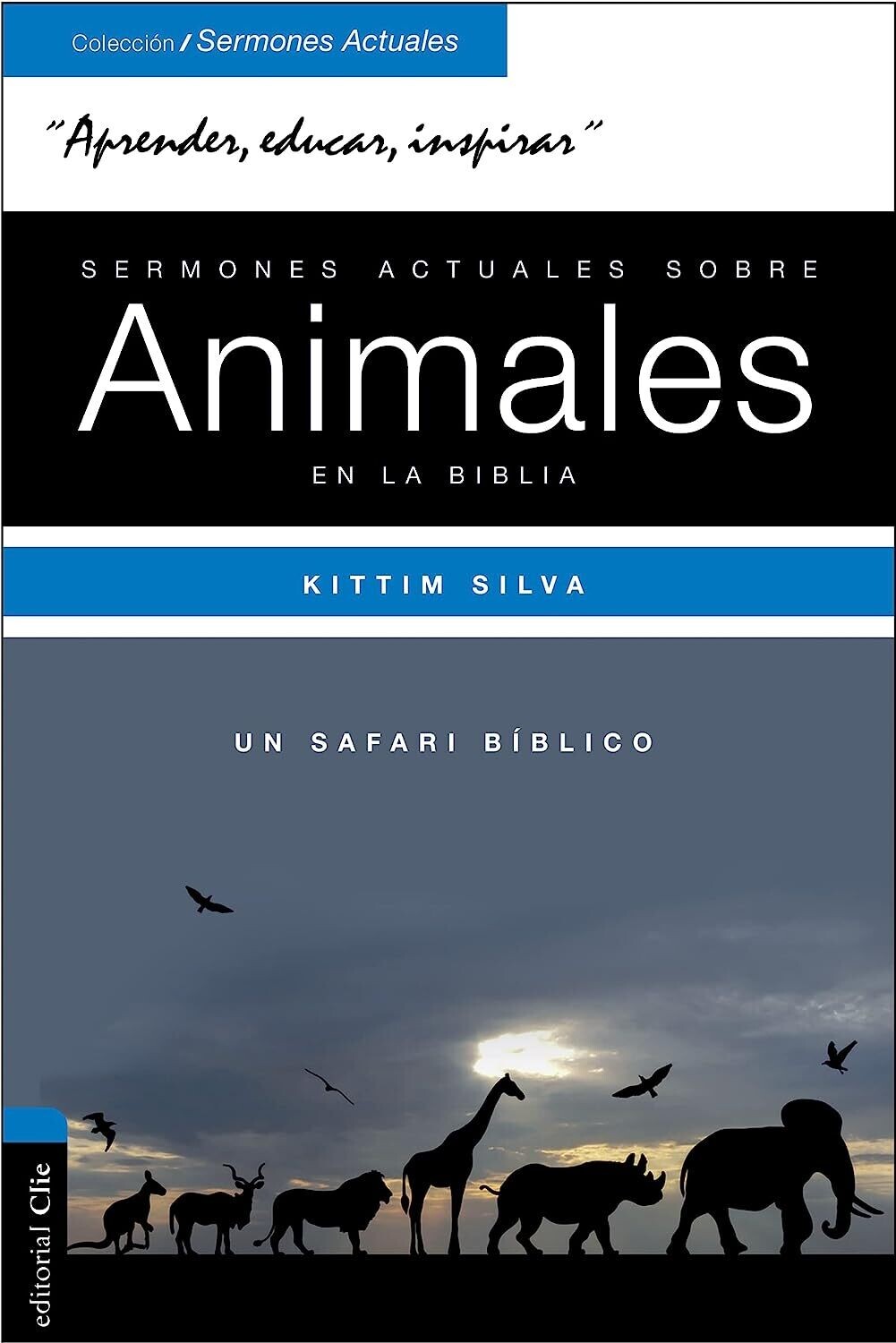 Sermones actuales sobre animales de la Biblia: Un safari bíblico (Free Shipping)