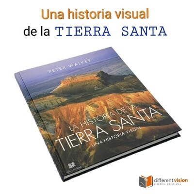 La historia de la Tierra Santa: Una historia visual (Free Shipping)