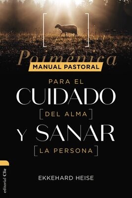 Manual pastoral para cuidar el alma y sanar la persona (Free Shipping)