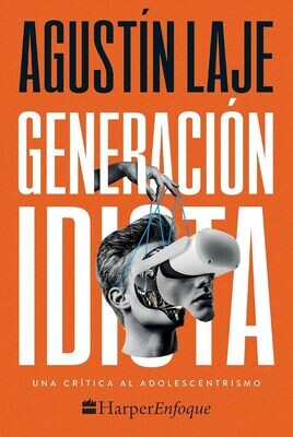 Generación idiota: Una crítica al adolescentrismo (Free Shipping)