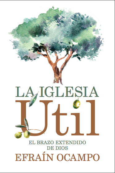 La iglesia útil: El brazo extendido de Dios