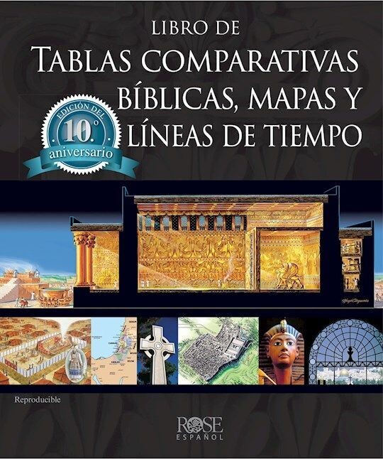 Libro de tablas comparativas bíblicas, mapas y líneas de tiempo, Edición del décimo aniversario (Free Shipping)