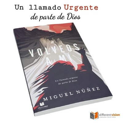 Volveos a mí: Un llamado urgente de parte de Dios (Free Shipping)