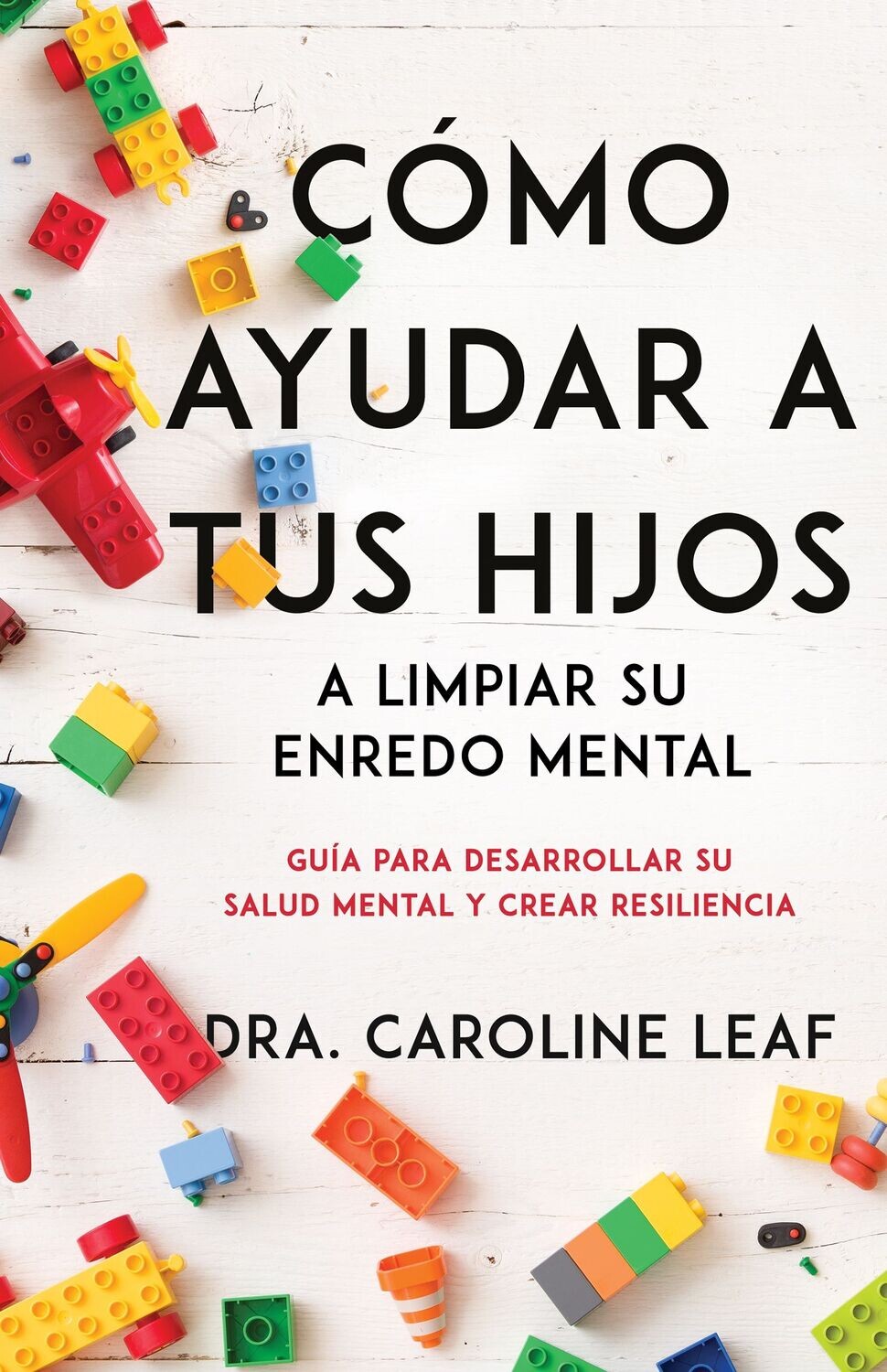 Cómo Ayudar a Tus Hijos a Limpiar su Enredo Mental (Free Shipping)
