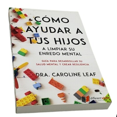 Cómo Ayudar a Tus Hijos a Limpiar su Enredo Mental (Free Shipping)