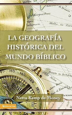 La Geografía Histórica Del Mundo Bíblico