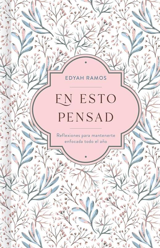 En esto pensado: (Free Shipping) Un año de reflexiones para mantenerte enfocada en Dios