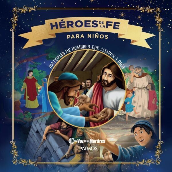 Héroes de la Fe para niños Historia de hombres que amaron a Dios (Free Shipping)