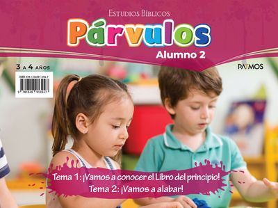 Estudios Bíblicos Párvulos (3 a 4 años) Alumno: 2 Tema 1 y 2