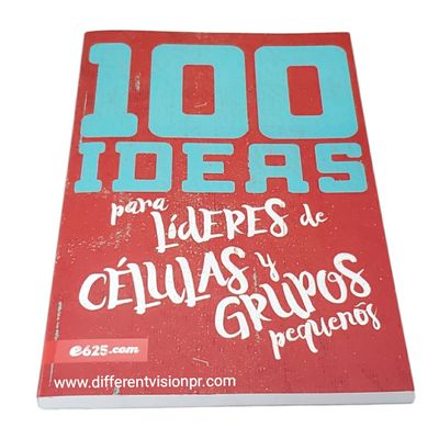 100 ideas para líderes de células y grupos pequeños