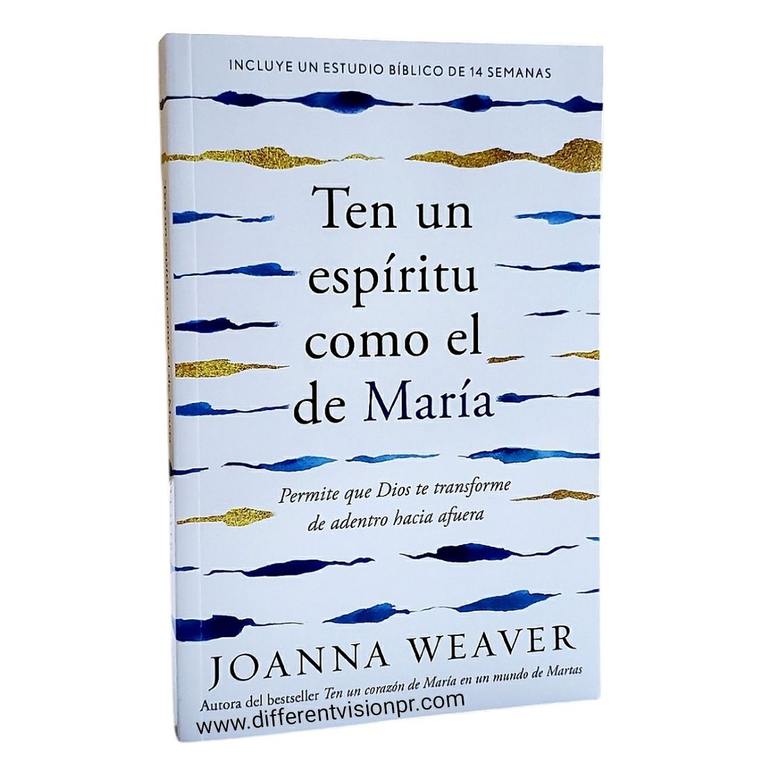 Ten un espíritu como el de María: Permite que Dios te transforme de adentro hacia afuera (Free Shipping)