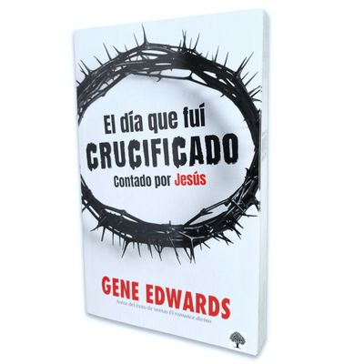 El día que fuí crucificado: Contado por Jesús (Free Shipping)