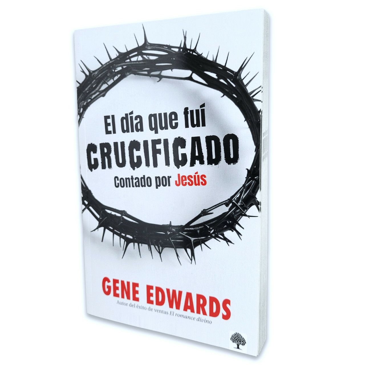 El día que fuí crucificado: Contado por Jesús (Free Shipping)