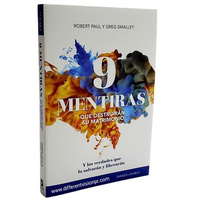 9 mentiras que destruirán su matrimonio: Y las verdades que lo salvarán y liberarán (Free Shipping)