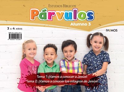 Estudios Bíblicos Párvulos (3 a 4 años) Alumno:  Tema 1 y 2