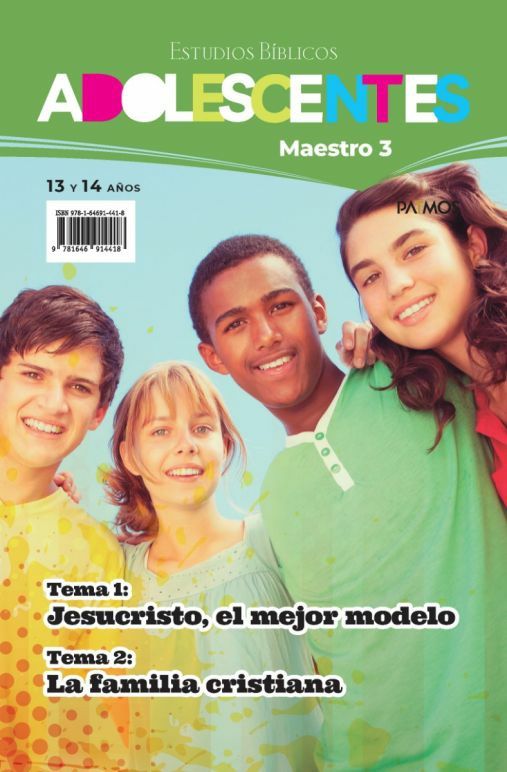Estudios Bíblicos Adolecentes (13 a 14 años) Maestro 3: Tema 1 y 2